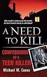 A Need to Kill: Confessions of a Teen Murderer