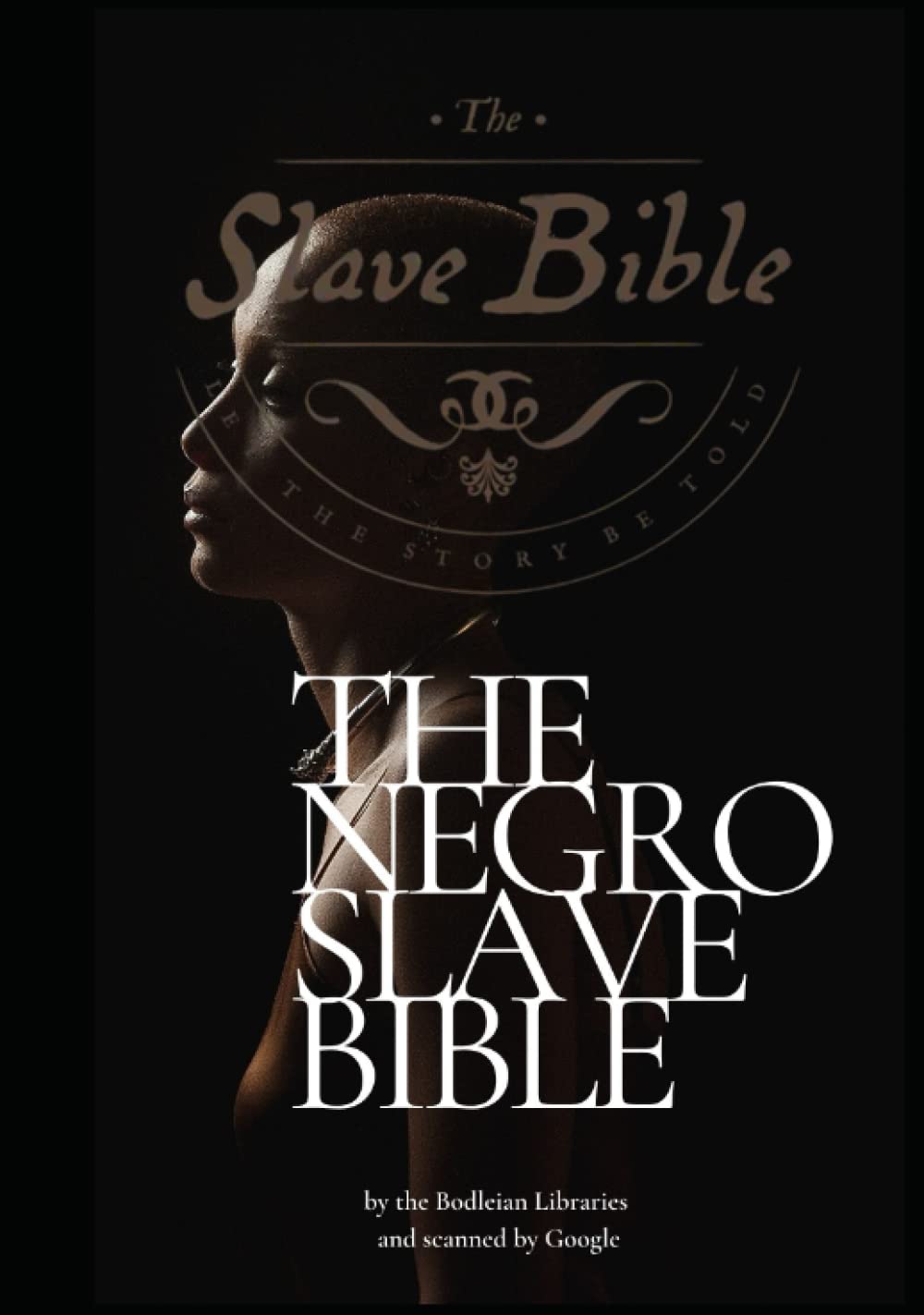 The Negro Slave Bible (Teach Them Young - African American History)