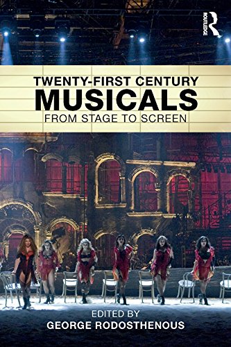 Twenty-First Century Musicals: From Stage to Screen      1st Edition, Kindle Edition