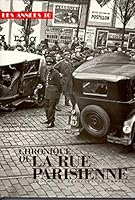 Chronique de la rue parisienne : Les années 30 2840960389 Book Cover
