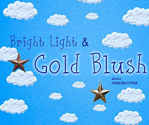 Gold Blush & Bright Light 1320290264 Book Cover