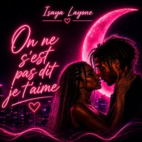 On Ne S'est Pas Dit Je T'aime