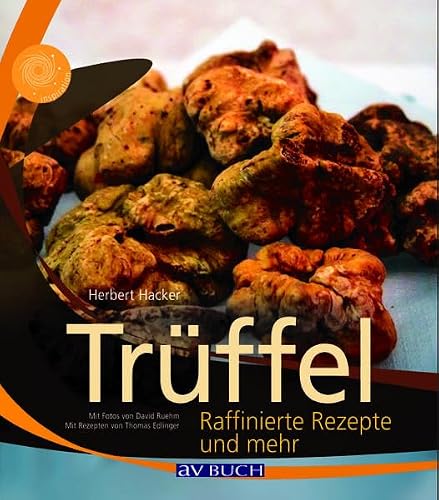 Preisvergleich Produktbild Trüffel: Raffinierte Rezepte und mehr (Inspiration Kochen)