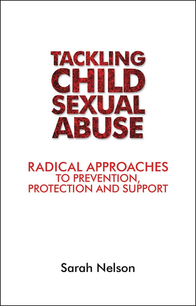 Tackling Child Sexual Abuse by Sarah Nelson PAPERBACK 9781447313878