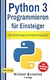 Python 3: Programmieren für Einsteiger: Der leichte Weg zum Python-Experten (Einfach Programmieren lernen 2)