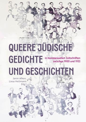 Queere jüdische Gedichte und Geschichten: in homosexuellen Zeitschriften zwischen 1900 und 1932