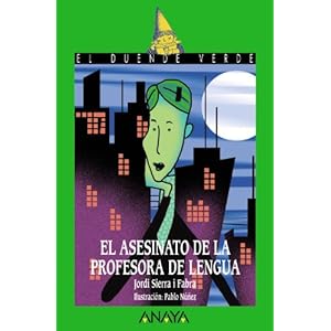 El asesinato de la profesora de lengua, Literatura Infantil (A partir de 12 años) – El Duende Verde
