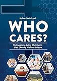 Who Cares?: Re-imagining being Christian in 21st Century Western Culture