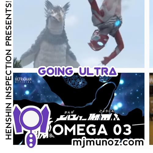 『Ultraman Omega’s Moral Awakening - Ultraman Omega 03 Review |Going Ultra』のカバーアート