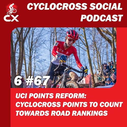 Page de couverture de UCI Points Reform | Cyclocross Social Podcast S6E67