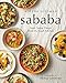 Sababa: Fresh, Sunny Flavors From My Israeli Kitchen: A Cookbook