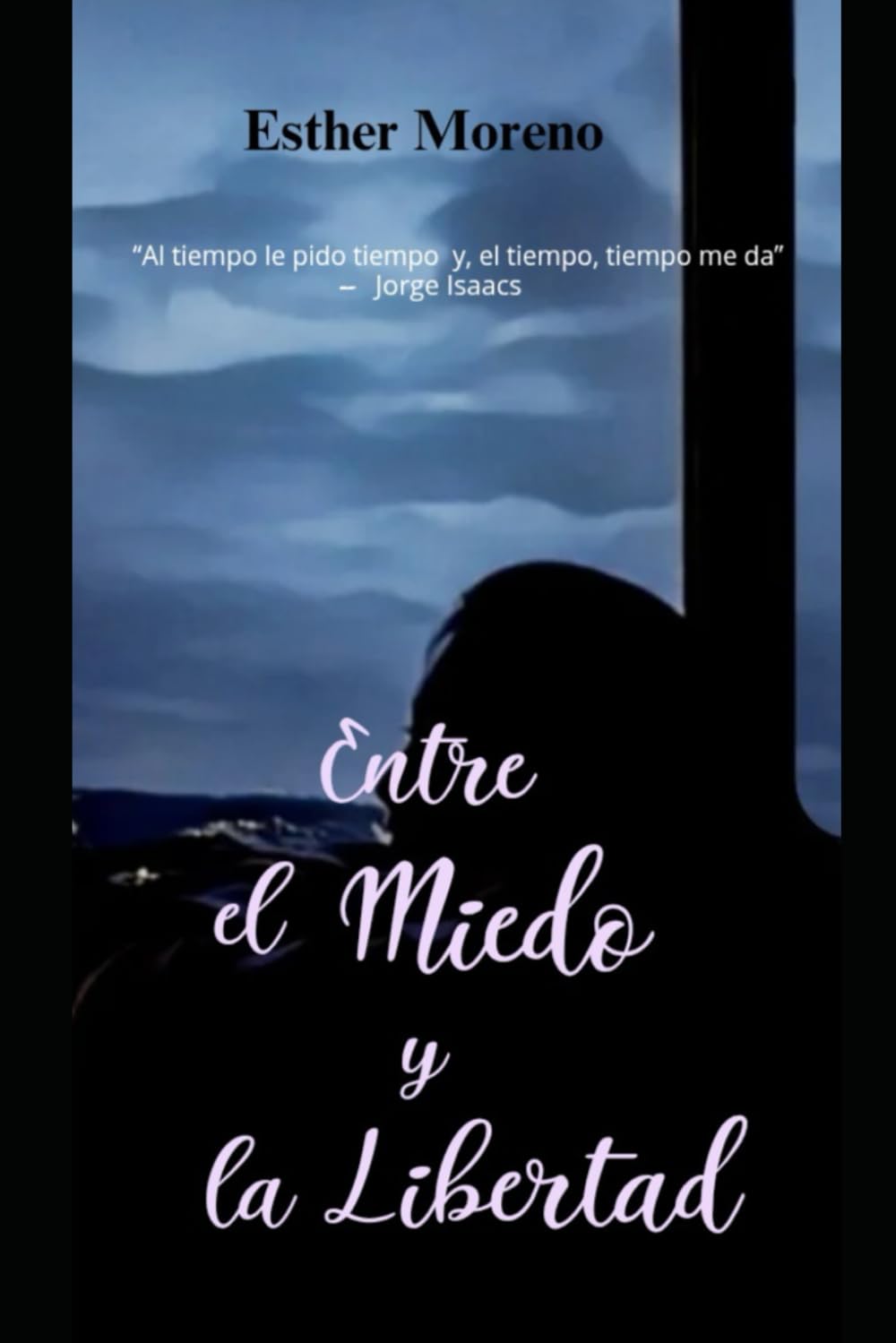 Entre el Miedo y la Libertad