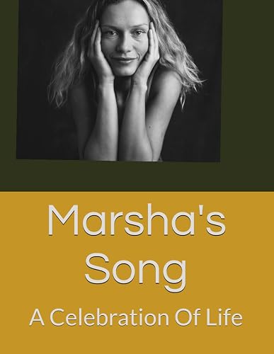 Marsha's Song: A Celebration Of Life (Marsha's Adventures)