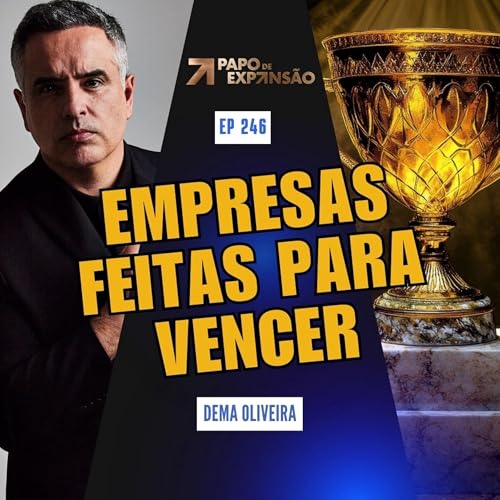 Empresas feitas para vencer #246