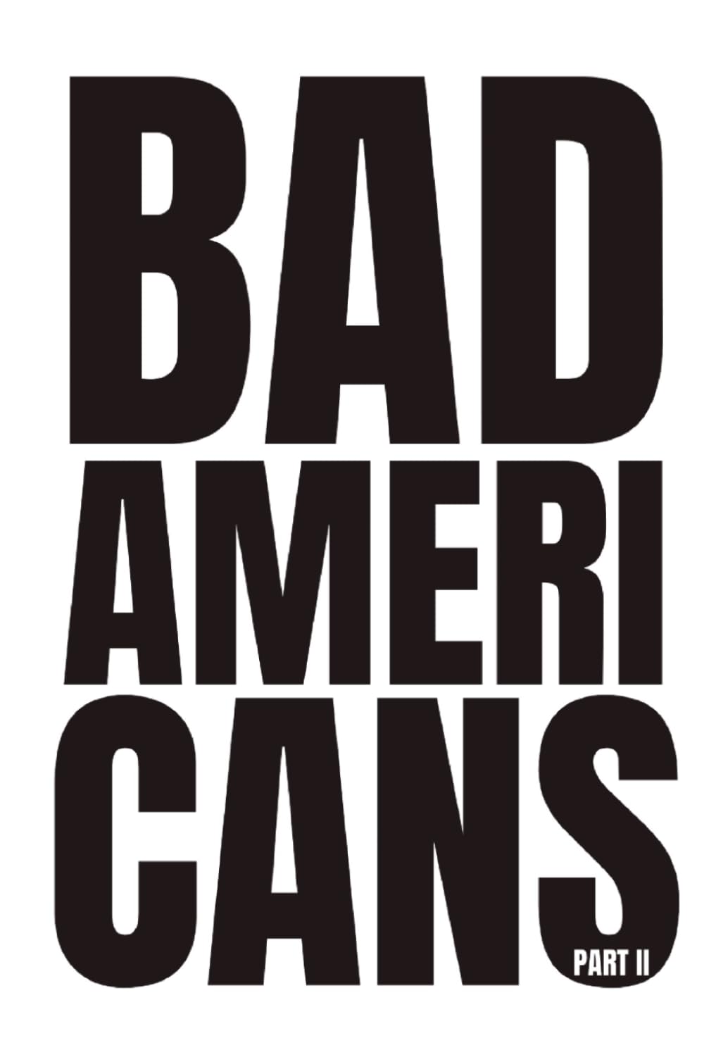 Bad Americans: Part II: 3 (The Human Tragedy)