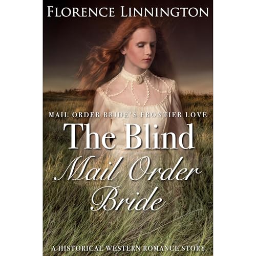 The Blind Mail Order Bride by Florence Linnington episode artwork