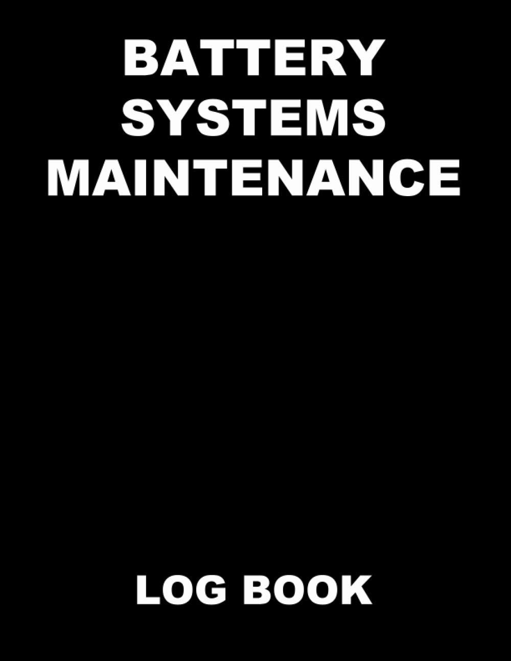 Battery Systems Maintenance Log Book: Log book to assist with accurate record keeping on battery installations for private and public buildings.