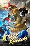 Kiosk Kingdom: A LitRPG Adventure (Discount Dan's Backroom Bargains)