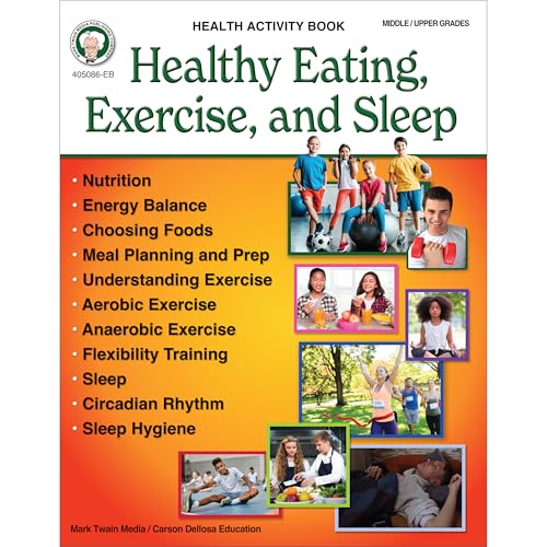 Mark Twain Healthy Eating, Exercise, and Sleep Mindfulness Workbook for Teens, Health and Wellness, Fitness, and Nutrition Book for Growth Mindset and Social Emotional Learning