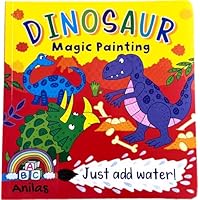 Anila's New Dinosaur Magic Painting Book. (Ideal for Children Aged 3-8).