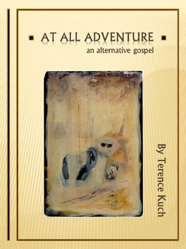 At All Adventure: An Alternative Gospel