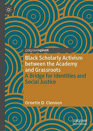 Buy Black Scholarly Activism between the Academy and Grassroots — BookShops.in