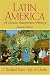 Latin America: A Concise Interpretive History (7th Edition)