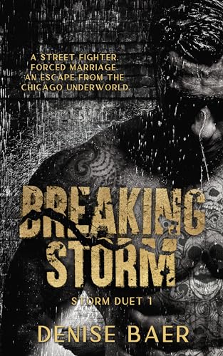 Breaking Storm: A Dark Chicago Underworld Romantic Suspense (Storm Duet 1) (A Dark Chicago Underworld Romantic Suspense (Storm Duet))
