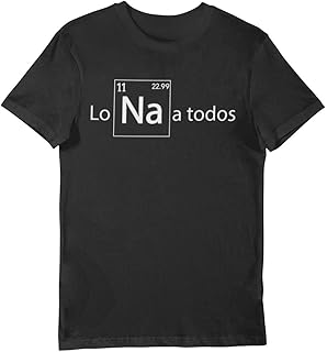 Camiseta Lo NA a todos Químico Divertido Tabla Periódica Elementos