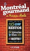 MONTRÉAL GOURMAND DE PHILIPPE MOLLÉ (LE) 2894645651 Book Cover