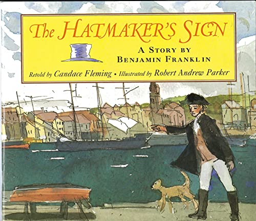 The Hatmaker's Sign: A story by Benjamin Franklin 0439071798 Book Cover