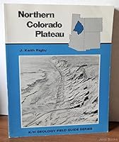Field Guide: Northern Colorado Plateau (K/H Geology Field Guide Series) 0840313136 Book Cover