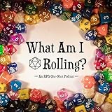  What Am I Rolling?