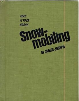 Hardcover Here is Your Hobby ... Snowmobiling Book