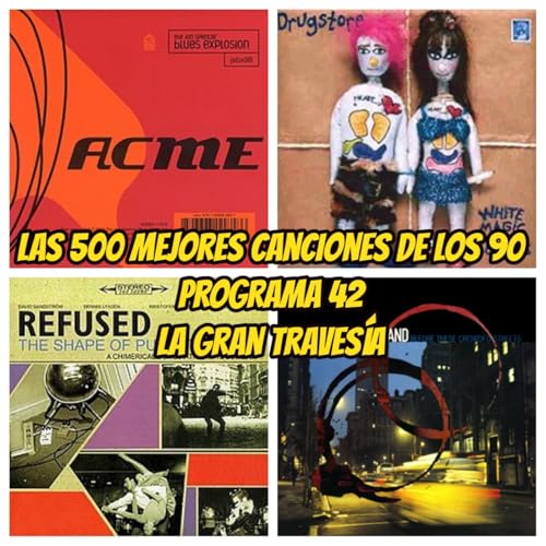 Las 500 mejores canciones de los 90. Programa 42. - Acceso anticipado