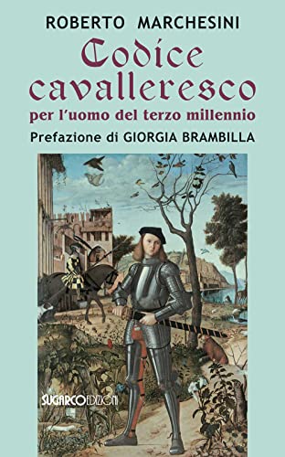  Codice cavalleresco per l\'uomo del terzo millennio: 1