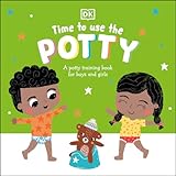 Time to Use the Potty: A Potty Training Book for Boys and Girls