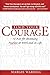 Find Your Courage: 12 Acts for Becoming Fearless at Work and in Life
