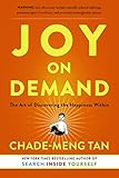 Joy on Demand: The Art of Discovering the Happiness Within