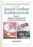 Spezial-Lexikon Kraftfahrtechnik, Bd.2, Elektrik und Elektronik an Motor und Fahrzeug - Heinrich Riedl