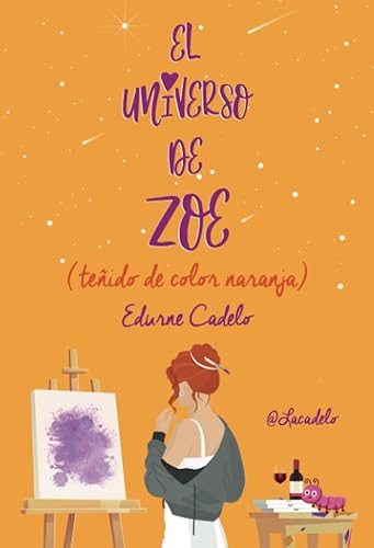 El universo de Zoe (teñido de color naranja) (BUEN CAMINO)