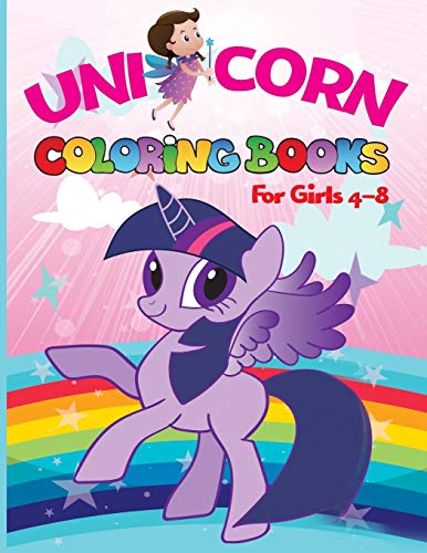 Unicorn coloring books for girls 4-8: Magical Unicorn Coloring Books for Girls (US Edition) : For Girls, Toddlers & Kids Ages 1, 2, 3, 4, 5, 6, 7, 8 !