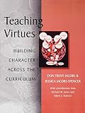 Teaching Virtues: Building Character Across the Curriculum