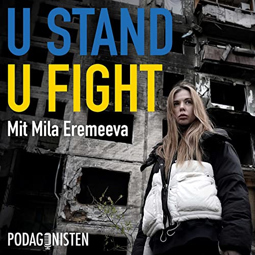 U STAND U FIGHT - Die Ukraine-Zeitzeugen mit Mila Eremeeva copertina