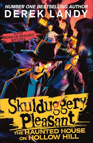 The Haunted House on Hollow Hill: An epic fantasy adventure in the bestselling Skulduggery Pleasant universe