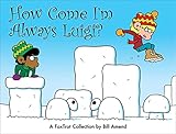 How Come I'm Always Luigi? A FoxTrot Collection (Volume 32)