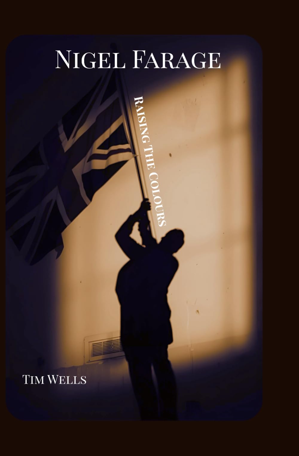 Nigel Farage: Raising The Colours