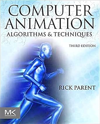 Computer Animation: Algorithms and Techniques 3rd Edition book cover