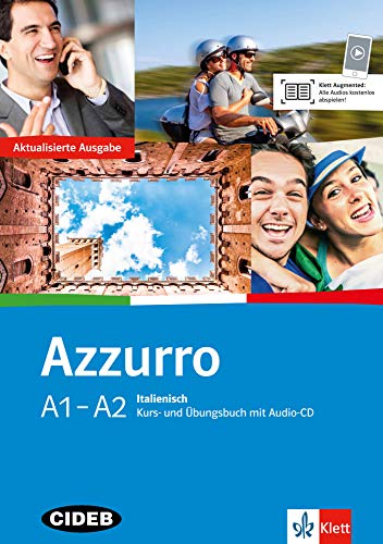 Azzurro A1-A2: Aktualisierte Ausgabe. Kurs- und Übungsbuch mit Audio-CD Azzurro A1-A2: Aktualisierte Ausgabe. Kurs- und Übungsbuch mit Audio-CD