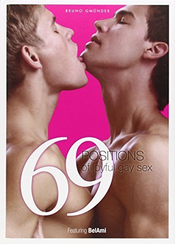 69 Positions of Joyful Gay Sex: Special Edition by Bel Ami (2012-04-12)